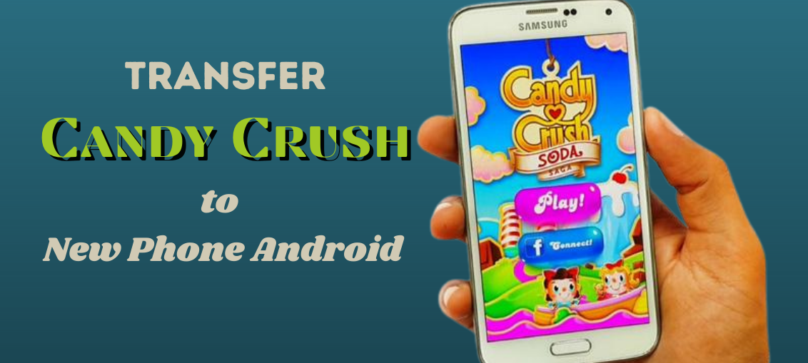 How To Transfer Candy Crush To New Phone Android